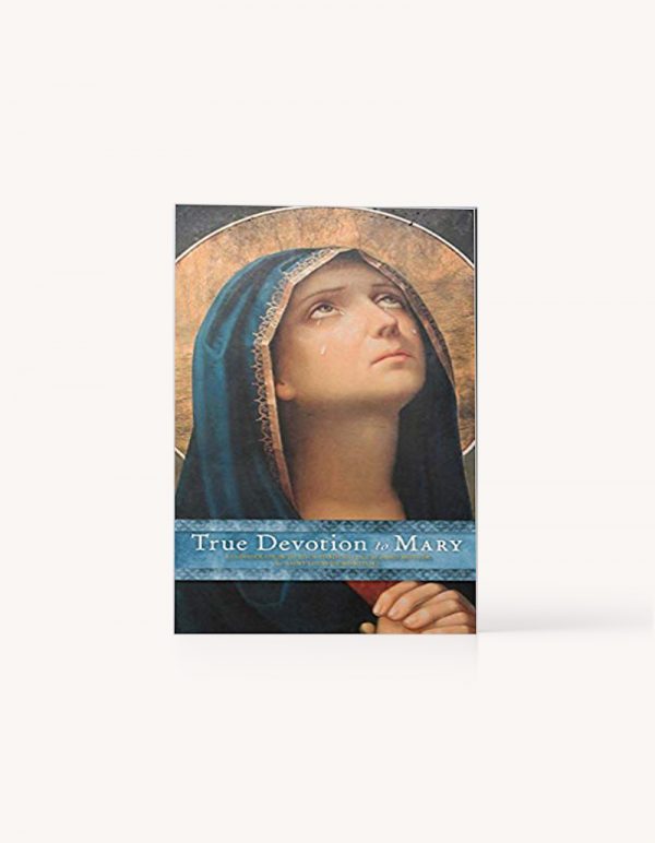 True Devotion to Mary by Louis de Montfort | Society of the Holy Rosary