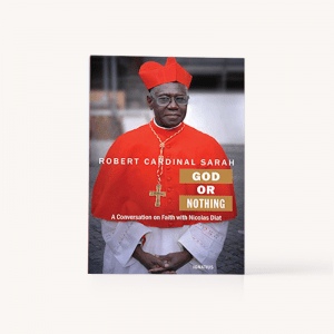 God or Nothing by Robert Cardinal Sarah | Society of the Holy Rosary